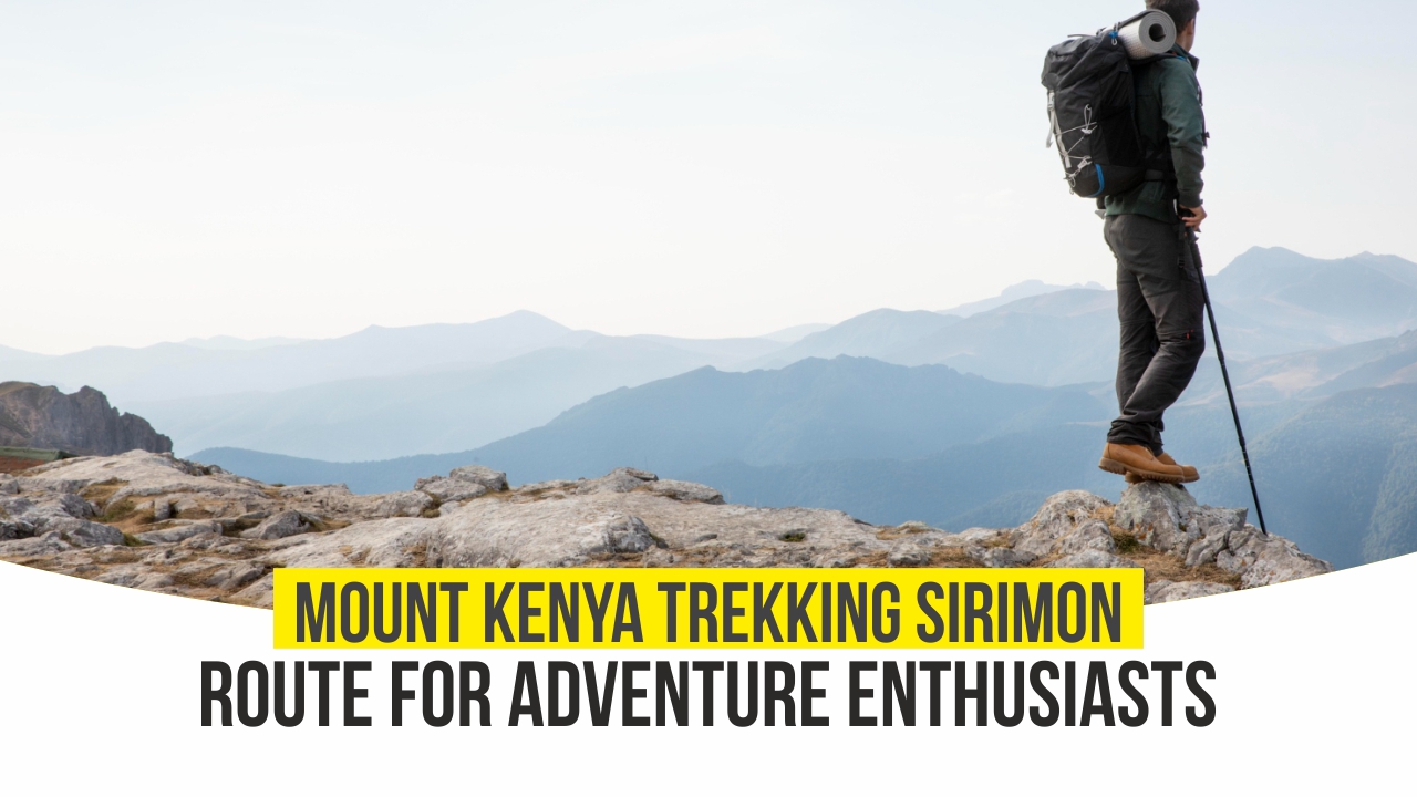 mount kenya trekking sirimon route